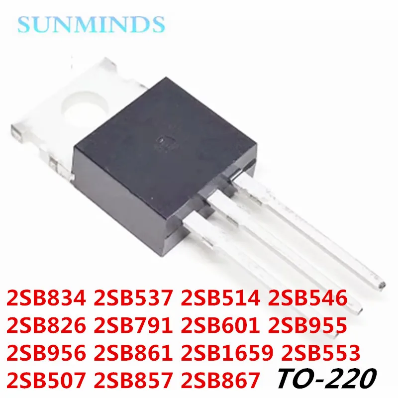 10PCS 2SB834 2SB537 2SB514 2SB546 2SB826 2SB791 2SB601 2SB955 2SB956 2SB861 2SB1659 2SB553 2SB507 2SB857 2SB867 TO-220