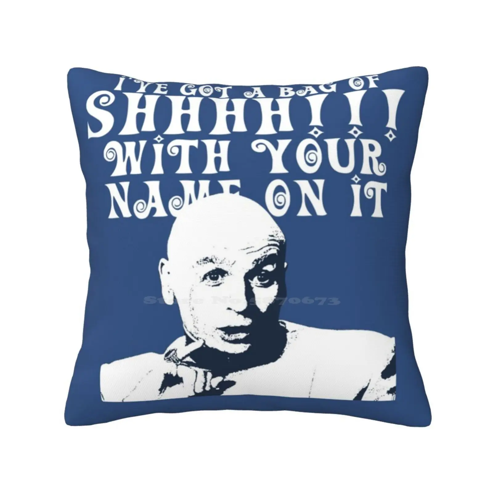 Bag Of Shhh Pillowslip Pillowcase Mike Myers Austin Powers Doctor Evil Shhh Of Shh Moviequote Shirtdesign Reference Funny