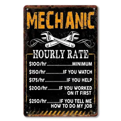 Funny Mechanic Shop Sign Mechanic Hourly Rate Metal Tin Sign Vintage Garage 8x12