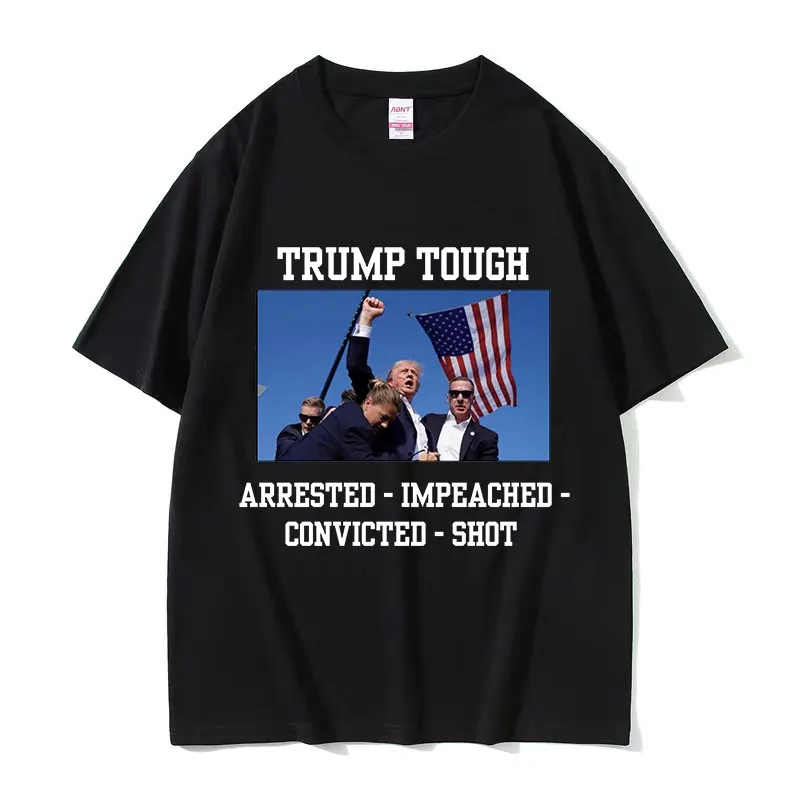 Trump Tough 2024 Graphic T Shirts Funny Arrested Impeached Convicted Shot Donald Trump T-shirt Man's Retro Oversized Cotton Tees