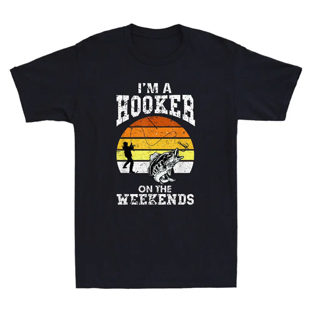 I'm A Hooker On The Weekends Funny Fishing Sarcastic Quote Vintage Men's T-Shirt