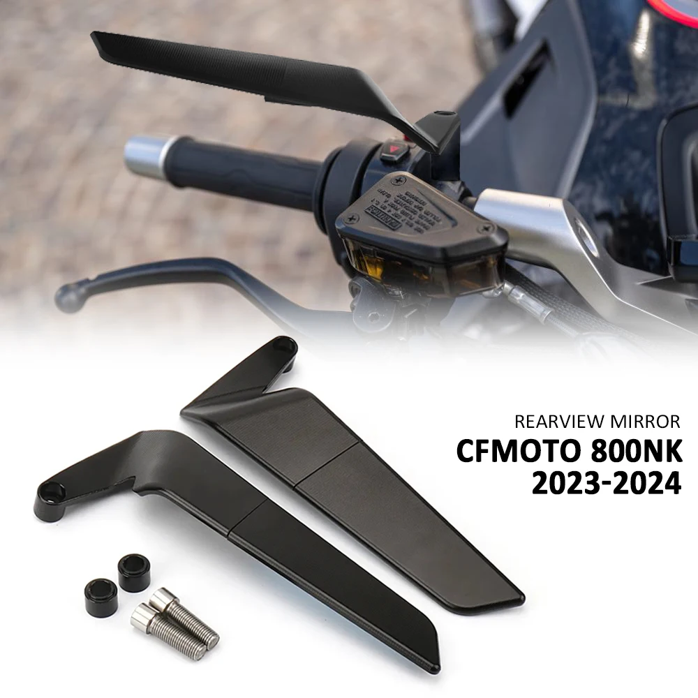 NEW Rearview Mirror Motorcycle For CFMOTO 800NK 2023-2024 Mirrors Adjustable Side Wing Rear View Mirror 800 NK Accessories