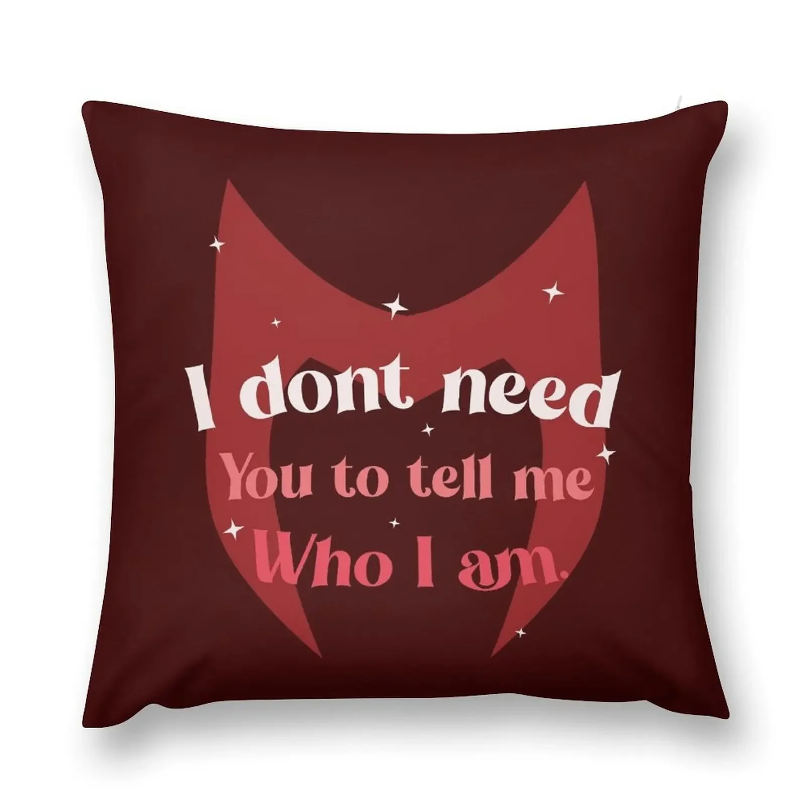 

I don't need you to tell me who I am Throw Pillow christmas pillow case Pillow Cover