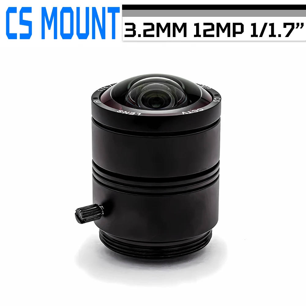 12MP CS Mount CCTV Lens 3.2mm Wide View Angle 131 Degree 1/1.7 Inch Format For Industrial Machine Vision Surveillance IP Camera