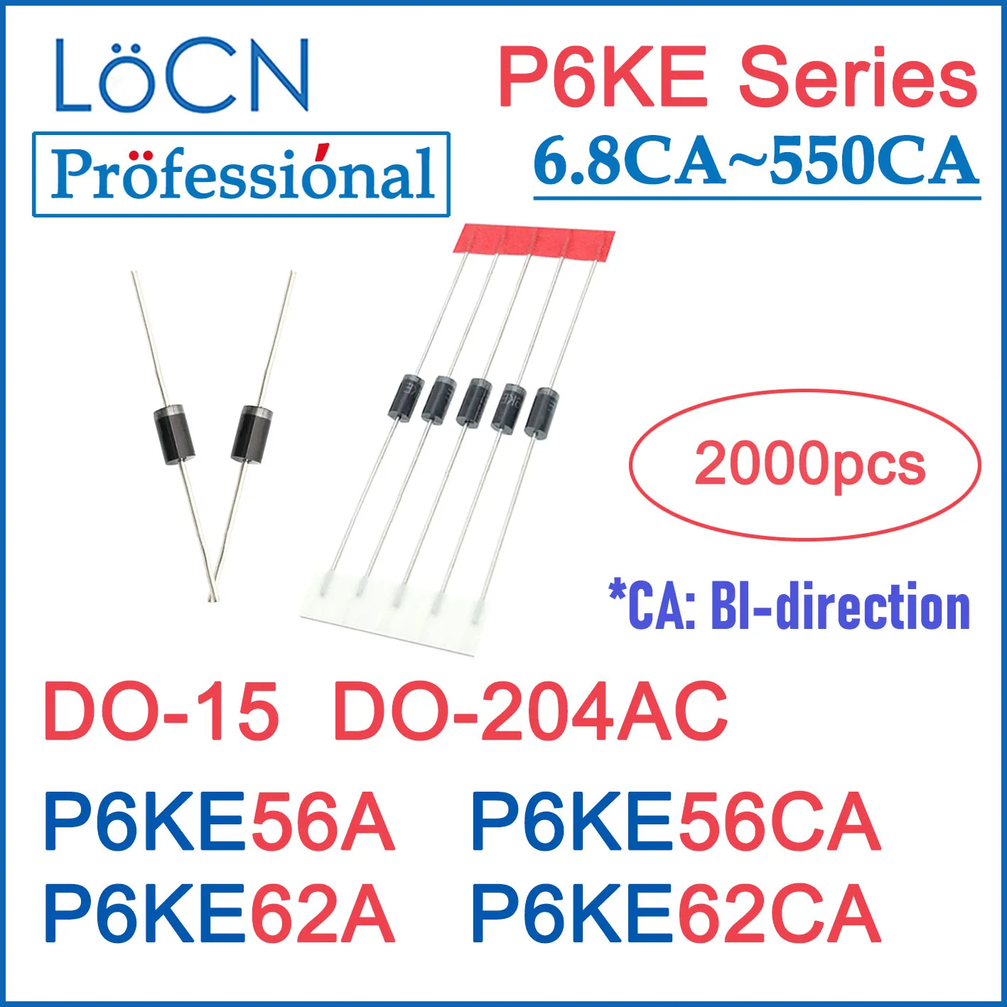 

LOCN 2000PCS P6KE56 P6KE56A P6KE56CA P6KE62 P6KE62A P6KE62CA DO-204AC DO-15 P6KE TVS DIODE UNI BI High quality Box Package