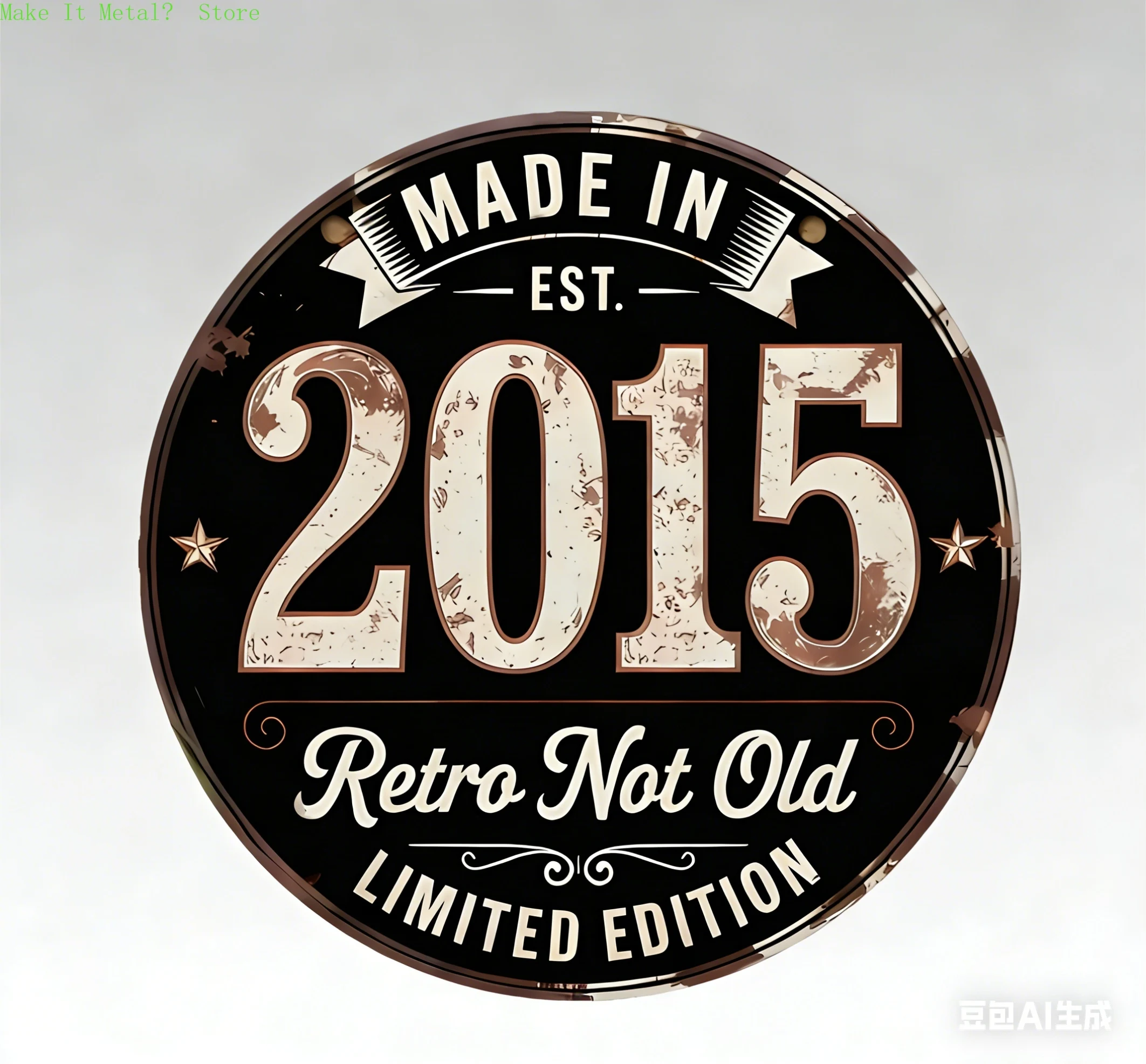 Hergestellt im Jahr 2015, Retro, nicht alt, limitierte Auflage, 2D flaches rundes Metallschild, Retro Schwarz-Weiß Rustikale Wanddekoration für Zuhause, Bar, Café