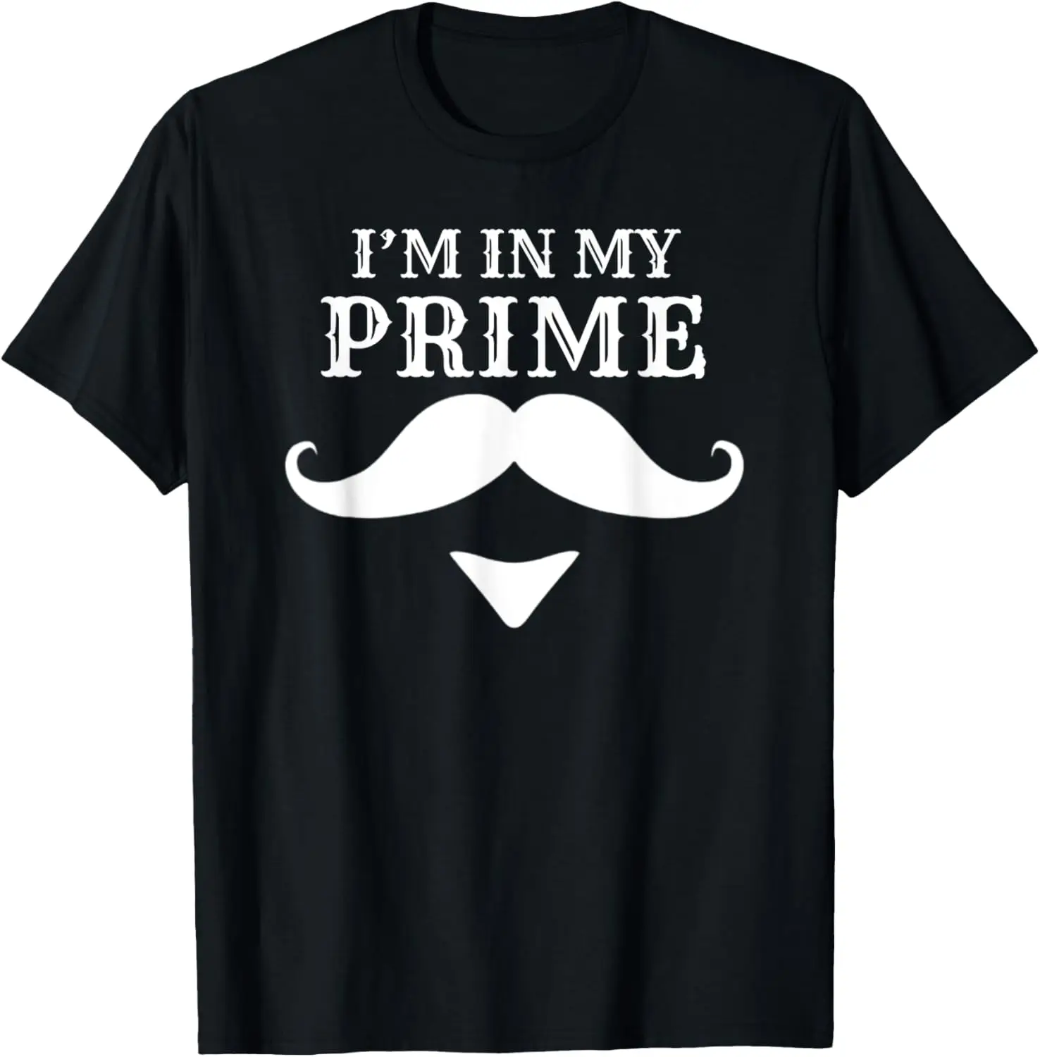 i'm In My Prime -Western Doc Holliday Cowboy Outlaw Mustache T-Shirt