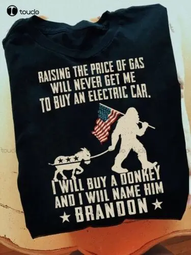 Joe Biden Gas Prices Are Higher Than Hunter American Patriots Donkey Pox T-Shirt O-Neck Streetwear Oversized Xs-5Xl Custom Gift