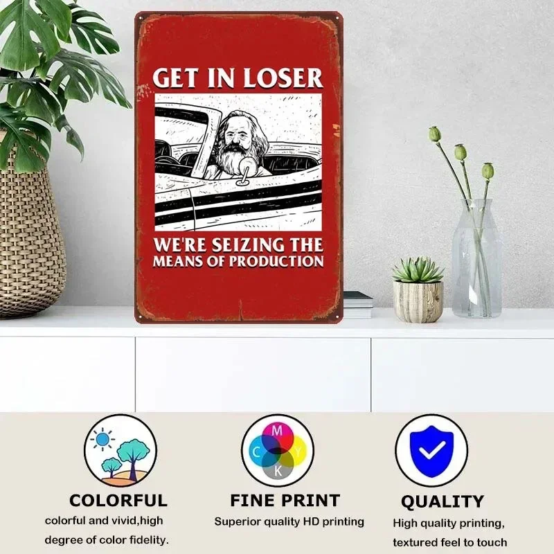 Get In Loser Karl Marx Retro Vintage Metal Tin Signs for Coffee Bar Garage Game Room Wall Art Decoration Poster Home Decor Items