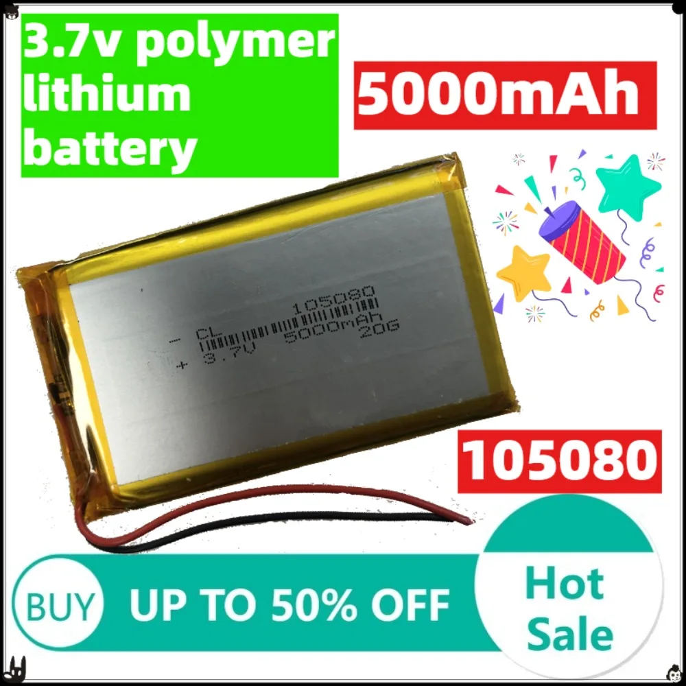 

3.7V 5000mAh 18.5Wh 105080 For DashCam GPS ipod PAD Power Bank Tablet PC 5000mAh tablet battery
