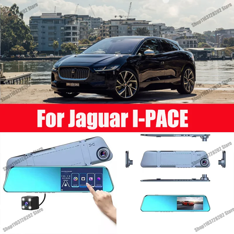 

For Jaguar I-PACE Camera Car Touch Screen Video Recorder Rearview mirror Dash Cam Front and Rear Camera Mirror DVR