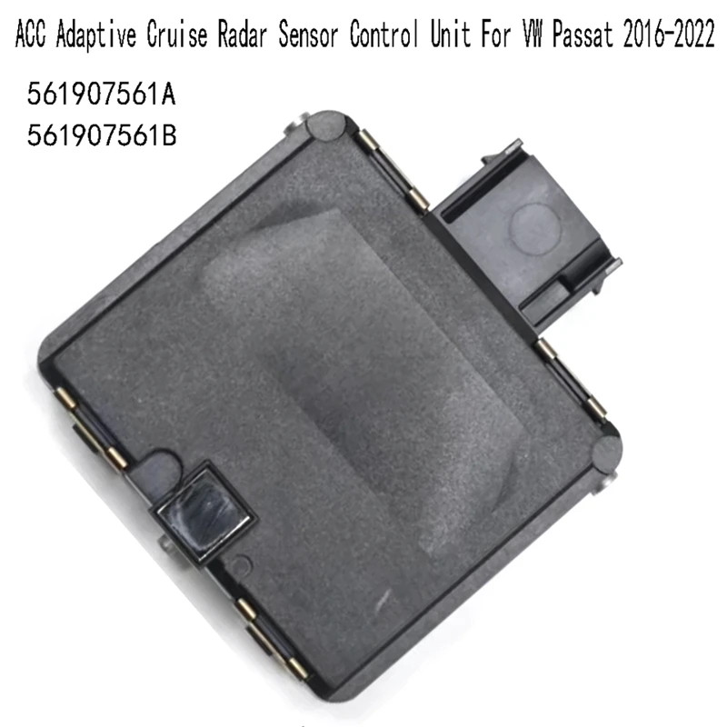 

561907561A ACC Adaptive Cruise Radar Sensor Control Unit For VW Passat 2016-2022 561907561B