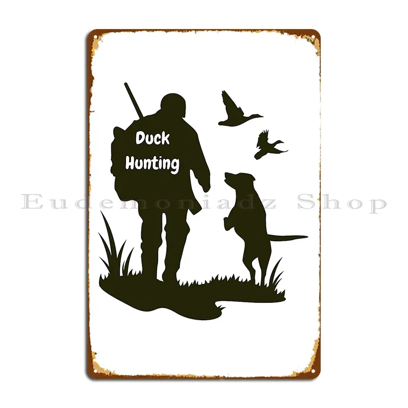 Duck Hunting With My Buddy Duck Hunting Metal Plaque Poster Cinema Customize Pub Living Room Wall Mural Tin Sign Poster