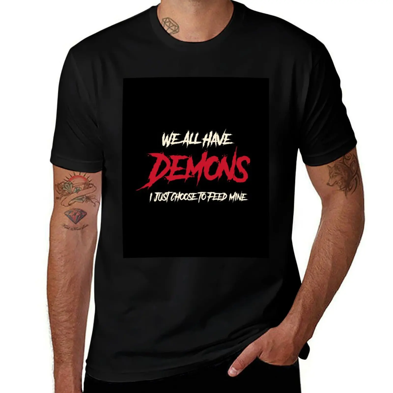 

Embrace Your Demons: Feed with Strengt T-Shirt cotton t shirt pack man graphic t shirt T-Shirt