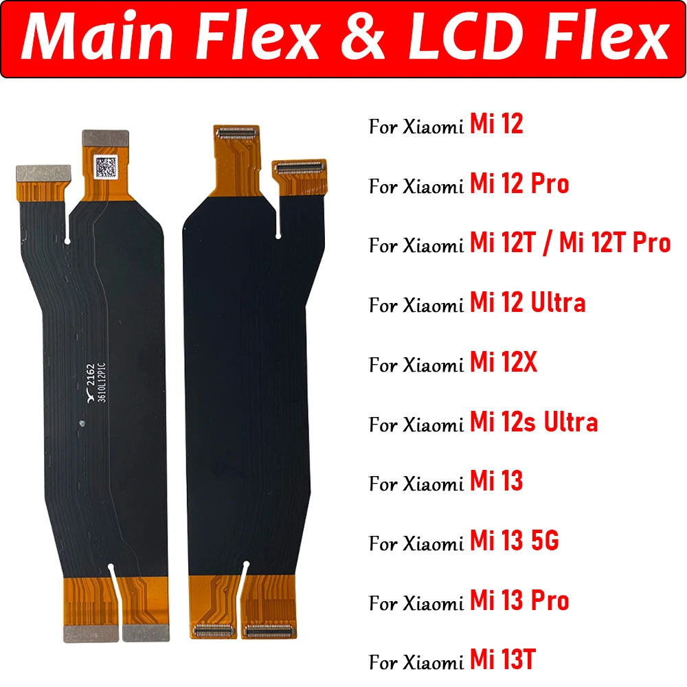 NEW Tested Main Flex Cable For Xiaomi Mi 12 12S Ultra 12T Pro 12X Mi 13 Lite 12 Pro 13 5G Connect Mainboard To LCD Screen Ribbon