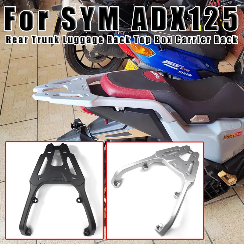 For SYM ADX125 ADX 125 ADX-125 Motorcycle Rear Trunk Luggage Rack Top Box Carrier Rack Luggage Support Accessories