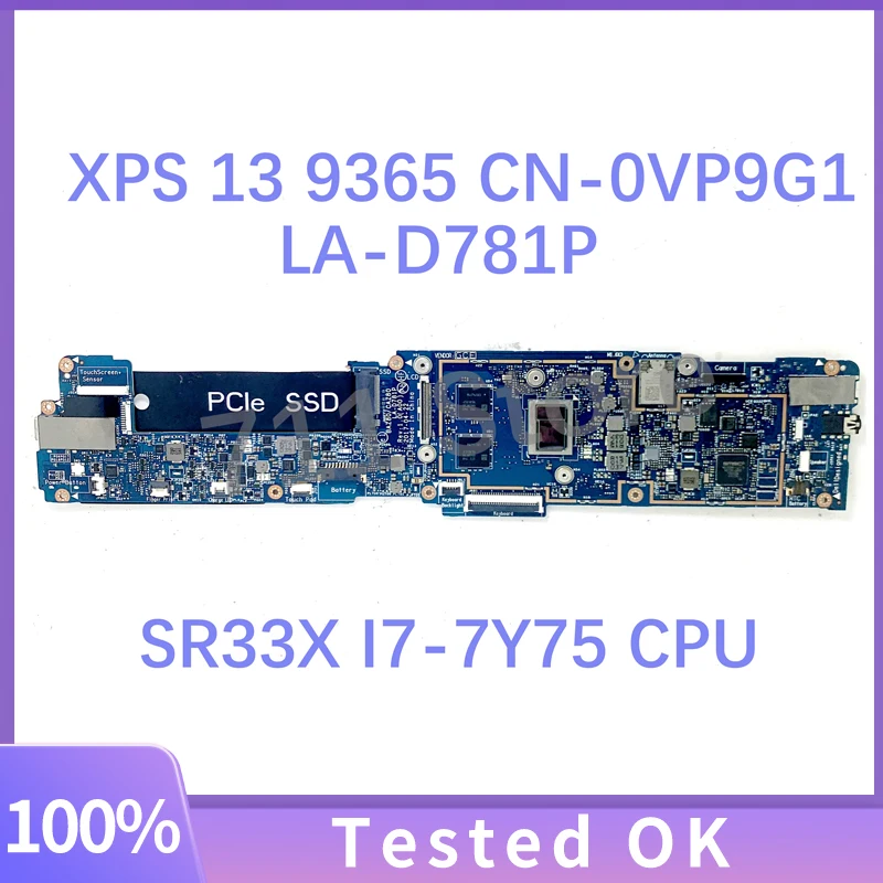 

CN-0VP9G1 0VP9G1 VP9G1 BAZ80/CAZ80 LA-D781P Материнская плата для ноутбука DELL XPS 13 9365 с процессором SR33X I7-7Y75 100% тестирование