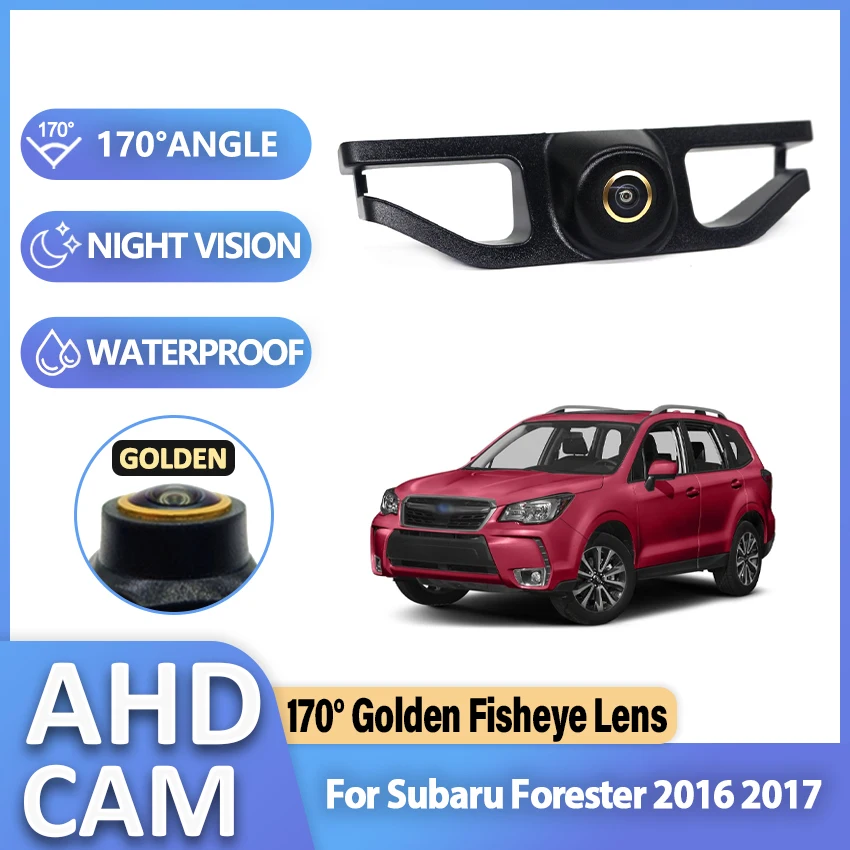 Golden Fisheye Lens 170 Degree Wide Angle Vehicle HD AHD 1080P Car Front View Camera Night Vision For Subaru Forester 2016 2017