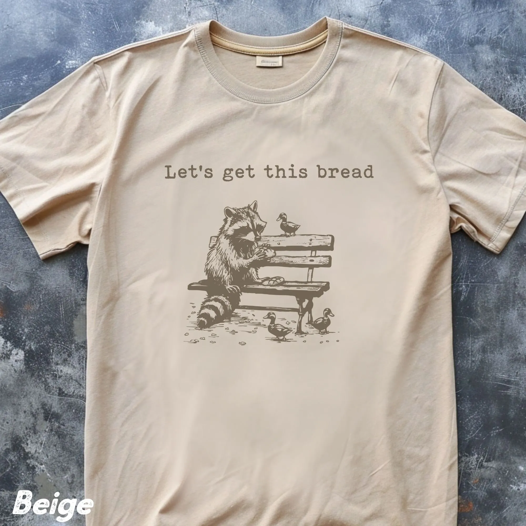 Let'S Get This Bread T Shirt Funny Raccoon Sarcastic Saying Chaotic 90S Silly Meme That Go Hard