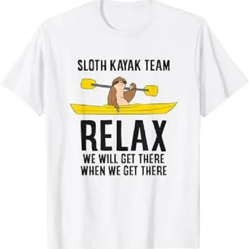 Sloth Kayak Team R3lax W3 Will G3t Th3re When We G3t Th3re T Shirt