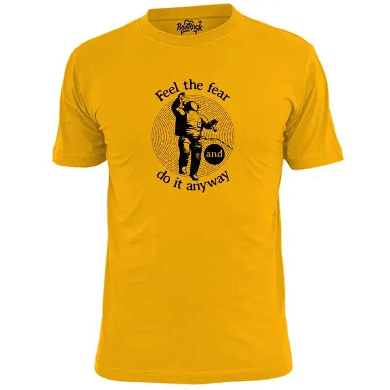 Mens Feel The Fear And Do It Anyway T Shirt Inspiration