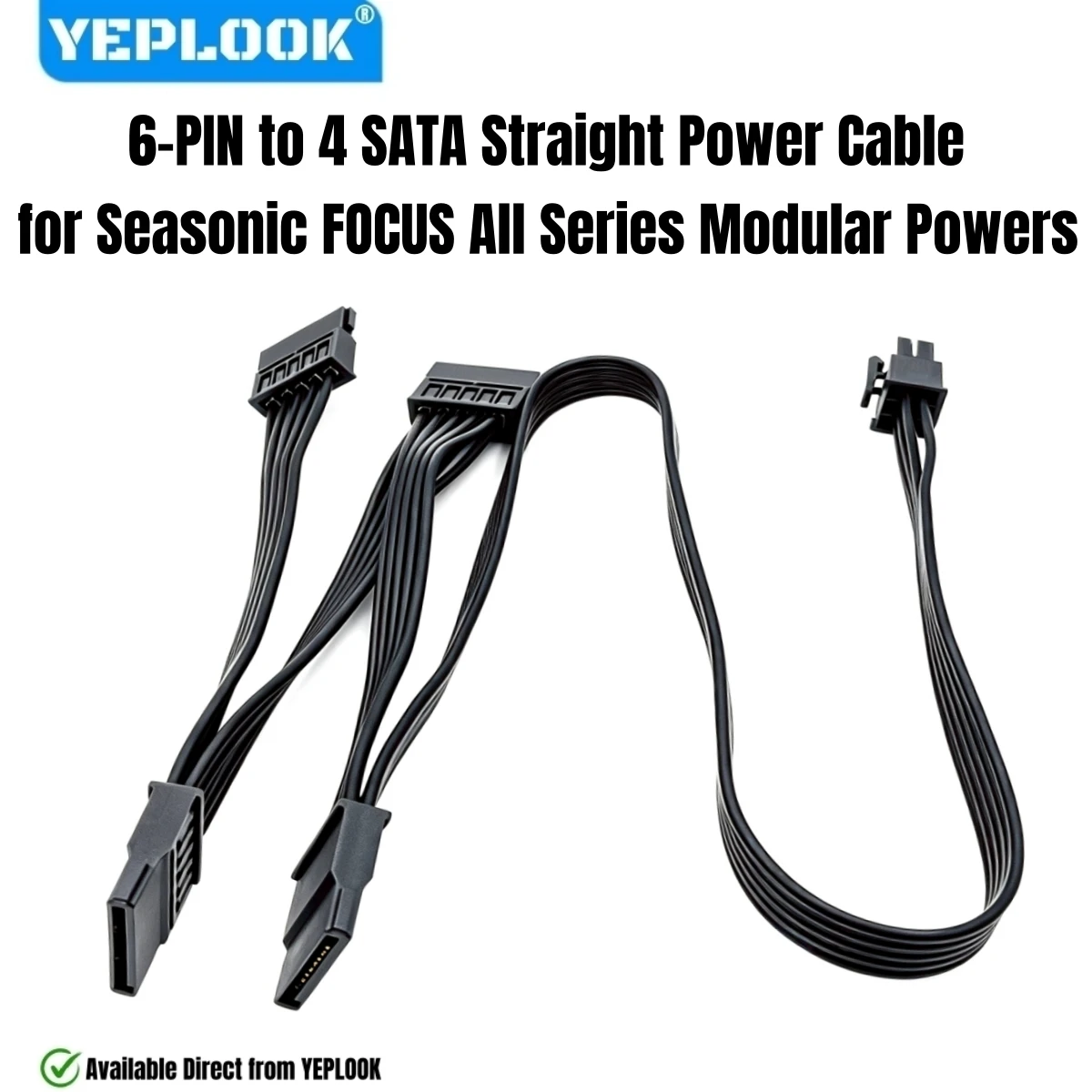 6-PIN to 4 SATA Male Straight Power Cable for Seasonic FOCUS Platinum & Gold 550W, 650W, 750W, 850W, 1000W Series Modular Powers