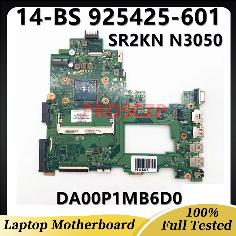 

925425-601 925425-501 925425-001 DA00P1MB6D0 DA00P1MB6D1 For HP 14-BS 240/246 G6 Laptop Motherboard With N3050 N3060 100% Tested