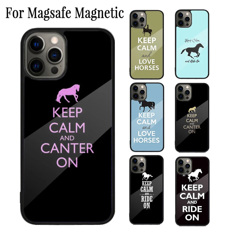 Keep Calm and Ride On Love Horse Pony Magnetic Phone Case For iPhone 16 15 14 Plus 13 12 11 Pro Max Magsafe Wireless Cover