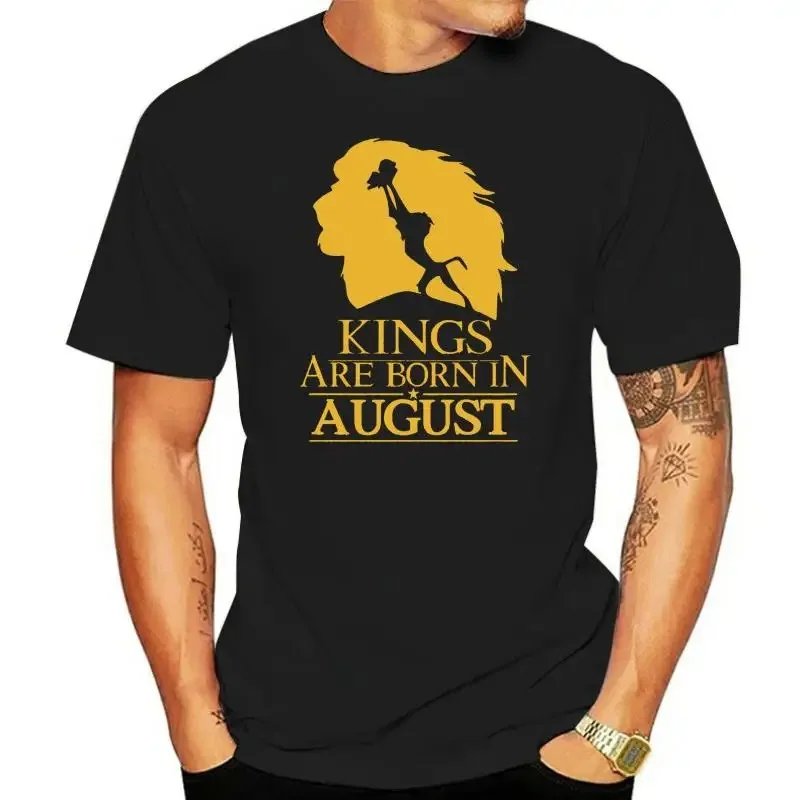 Kings Are Born In August The Lion King T Shirt For Men Black Cotton Men S-4Xl 29Th 30Th 40Th 50Th Birthday Tee Shirt Tops