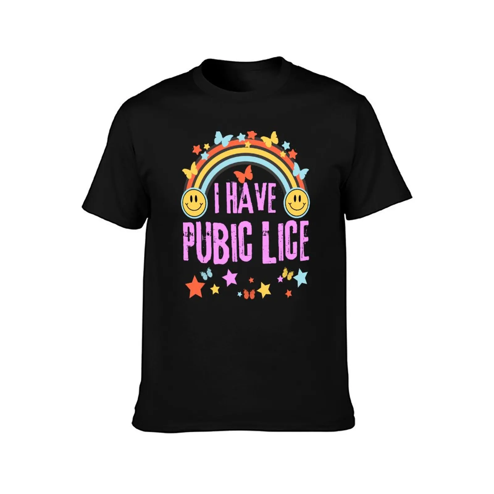 funny adult humor i have pubic lice dad joke silly saying T-Shirt summer tops street wear plain t shirts men