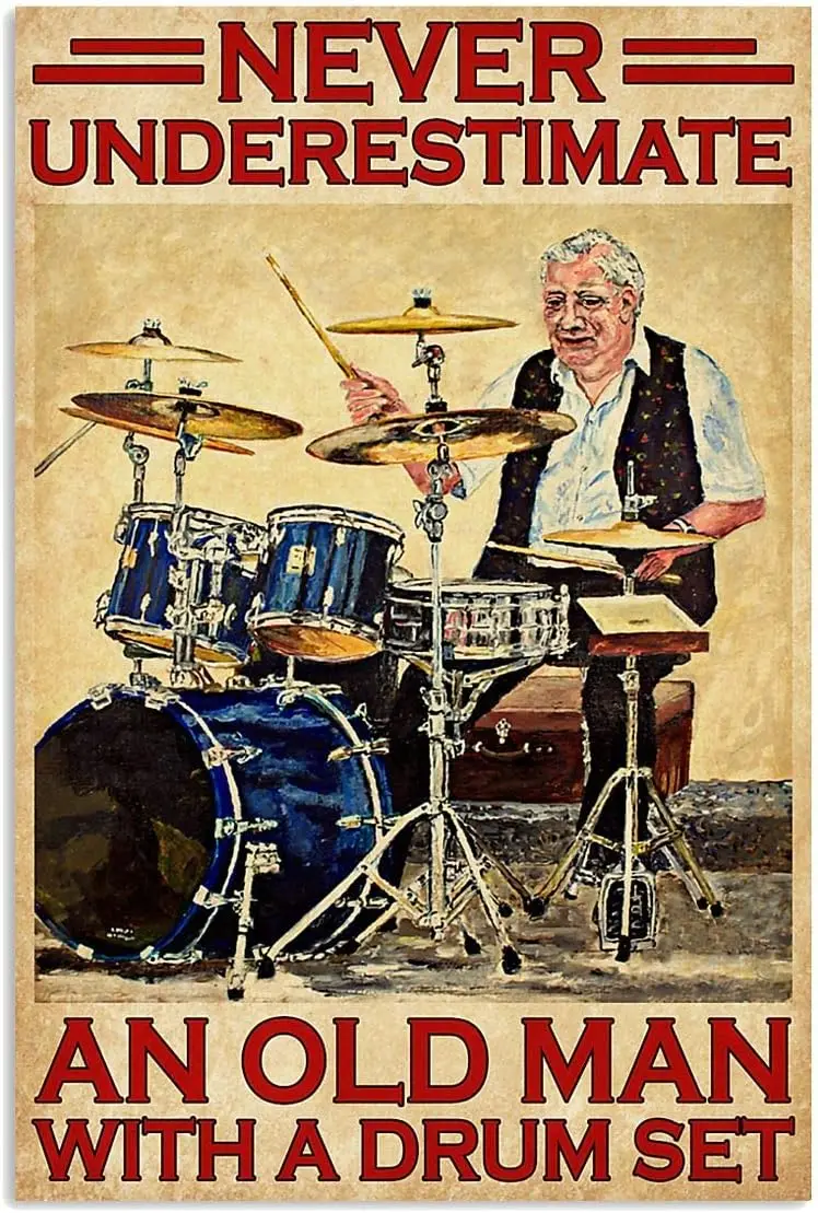 1p,Vintage Drummer Poster Metal Plaque Never Underestimate An Old Man With A Drum Set Retro Metal Tin Sign Plaque Wall Decor Gif