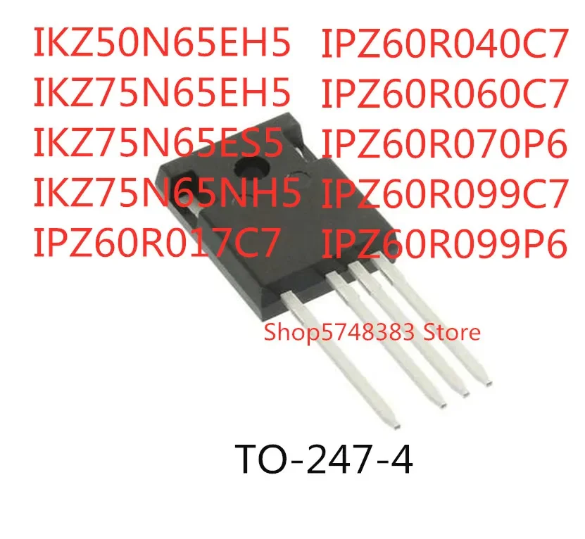 

10 шт. IKZ50N65EH5 IKZ75N65EH5 IKZ75N65ES5 IKZ75N65NH5 IPZ60R017C7 IPZ60R040C7 IPZ60R060C7 IPZ60R070P6 IPZ60R099C7 IPZ60R099P6