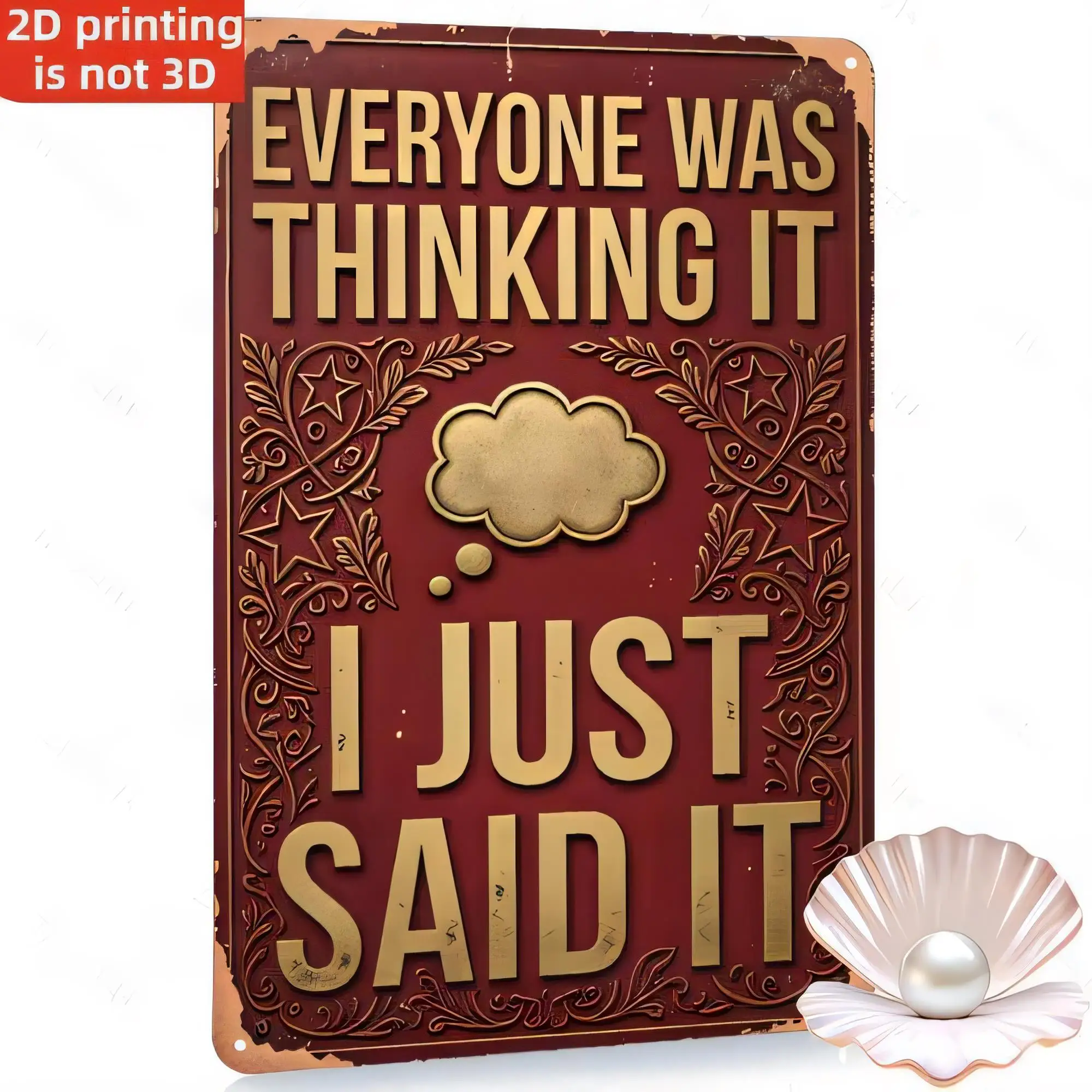 Tin Sign Metal Wall Art “Everyone Was Thinking It I Just Said It” Vintage Retro Quote Plaque, Rustic Brown Embossed Style Funny