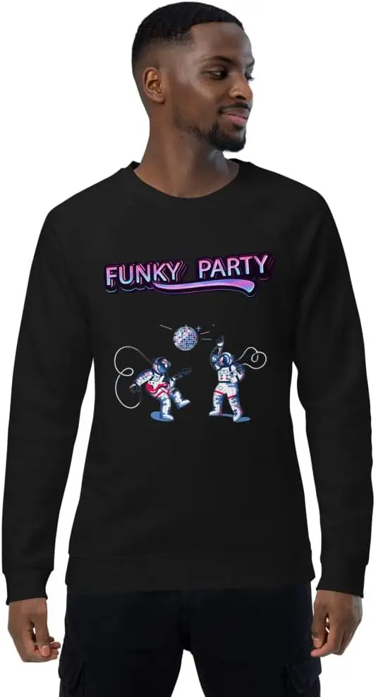 

men organic raglan sweatshirt Funky Party with me Astronauts