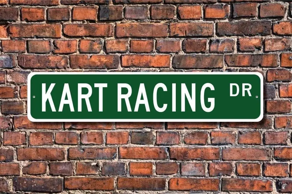 Metal Street Sign Kart Kart Sign Kart Racing Fan Kart Racing Participant Kart Racing Gift Metal Aluminum Sign 16x4 inches