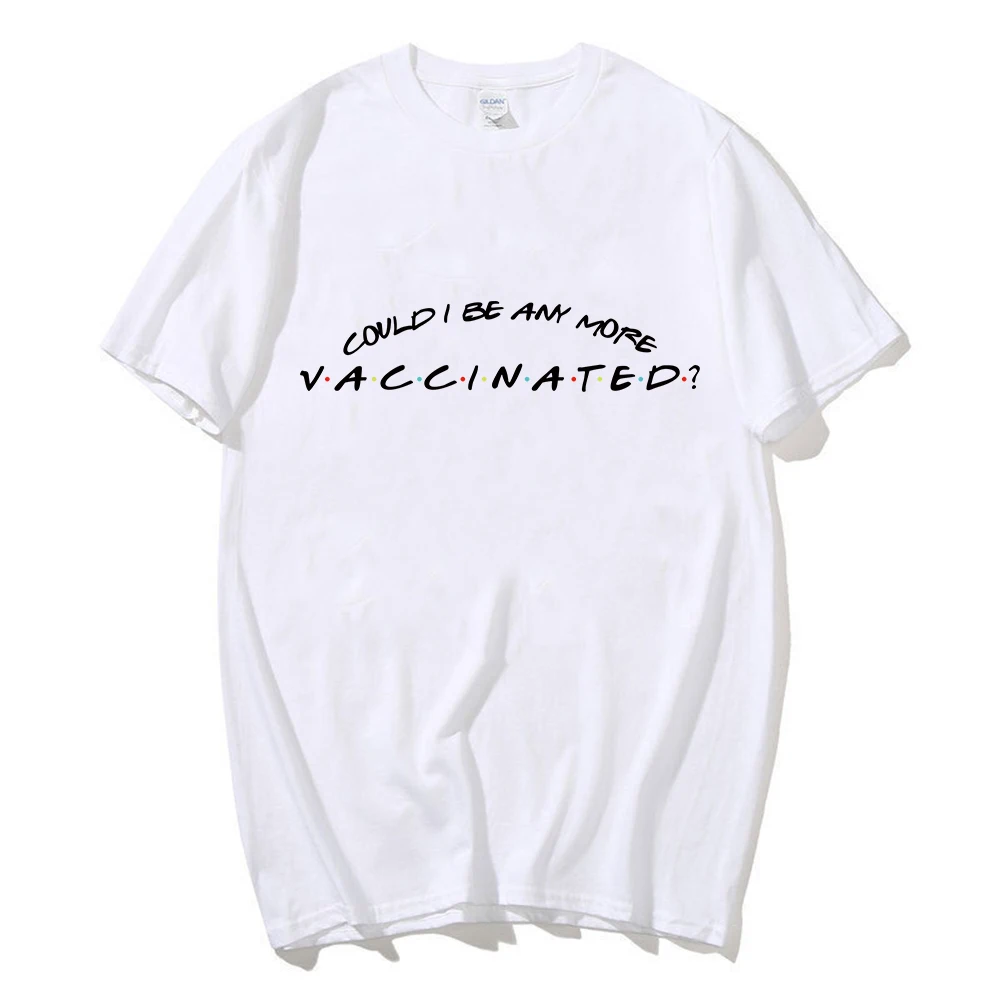 Friends Tv Matthew Perry Could I Be Any More Vaccinated Graphic Fashion T Shirt Streetswear Tees Unisex