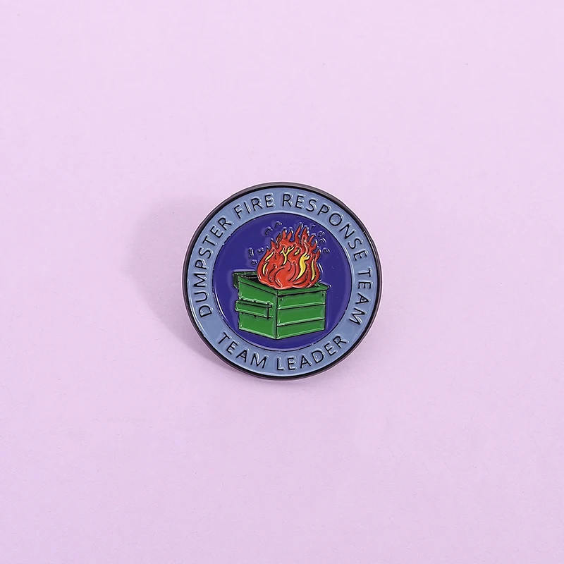 Dumpster Fire Response Team Enamel Pins Garbage Bin Fire Safe Brooches Backpack Accessories Clothes Lapel Badge Jewelry for Gift