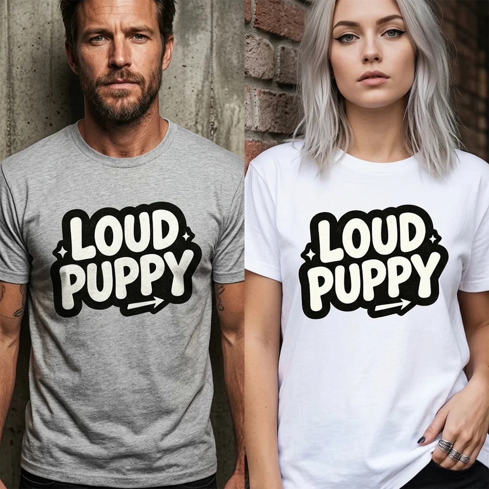 Women Men Loud Puppy T Shirt Funny Graphic Letter Print Tees White Cotton Summer Oversized Short Sleeve Tops  Wear ﻿
