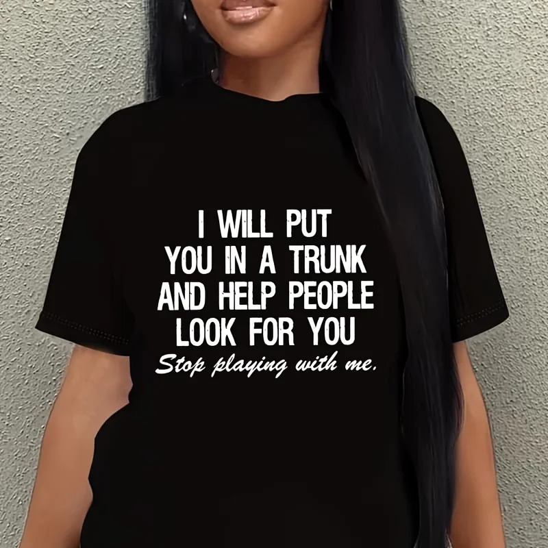 I Will Put You in a Trunk and Help People Search for You Women's Plus Size T-Shirt 100% Cotton 220g