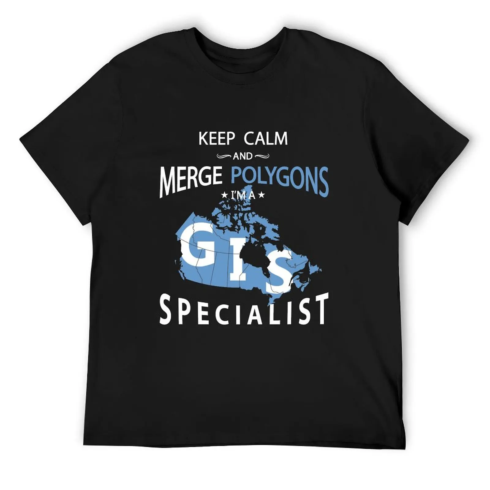 GIS Specialist/ Geographic Information Systeme Canada T-Shirt shirts graphic tees baggy shirts tees mens graphic t-shirts