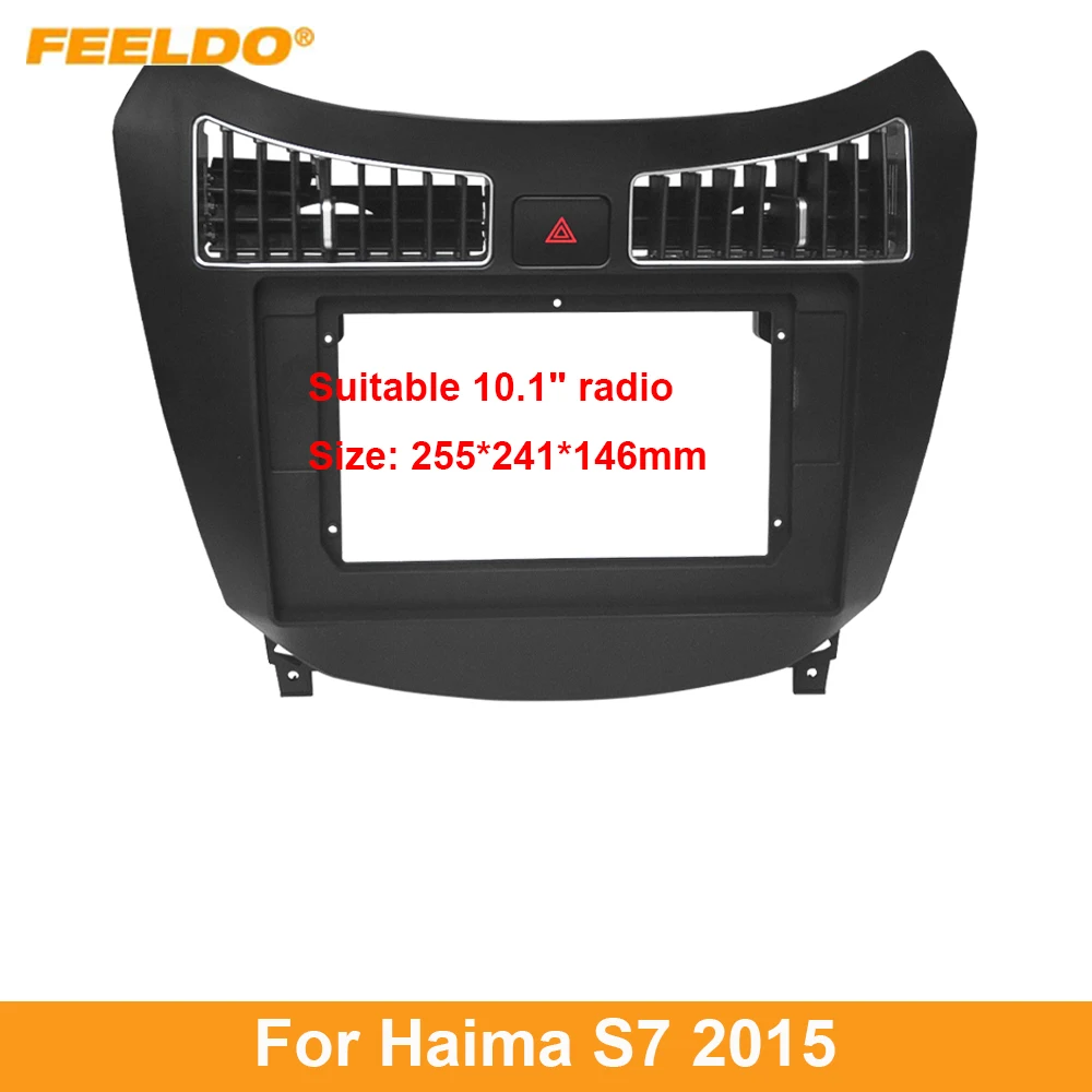 

FEELDO Car Audio 10.1" Big Screen Dash Fascia Panel Frame Kit Adapter For Haima S7 2015 Auto Radio Dash Frame