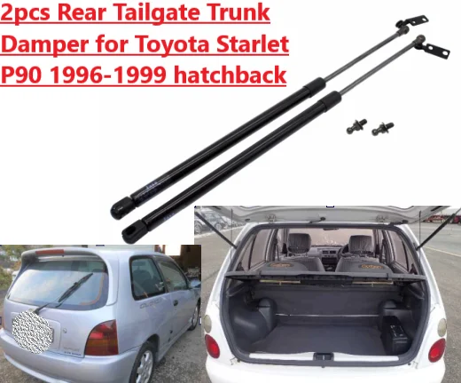 

Back Door Stay for Toyota Starlet P90 EP91 95 3/5-door 1996-1999 hatchback Rear Tailgate Boot Gas Spring Strut Prop Lift Support