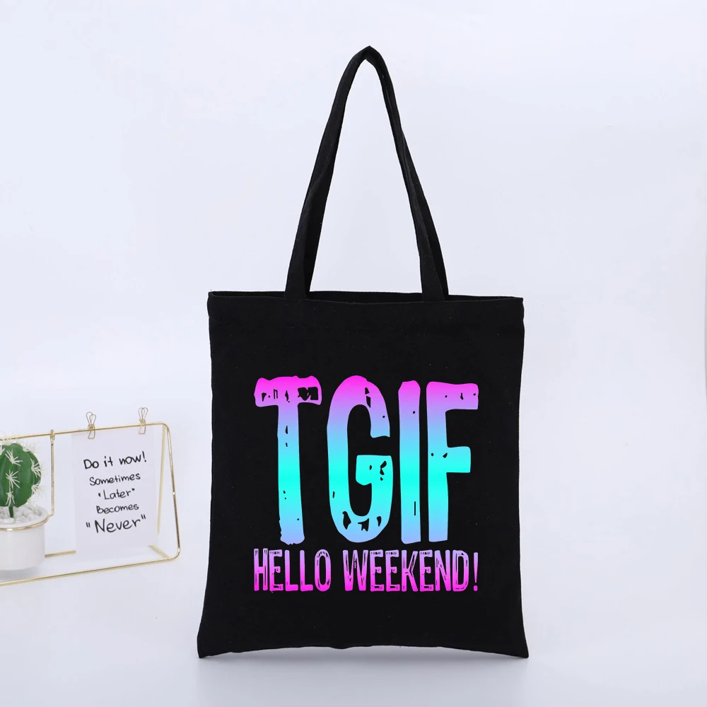 TGIF HELLO WEEKEND! Slogan-style Graphic Canvas Tote Bag, Casual Weekend Shopping and Outings