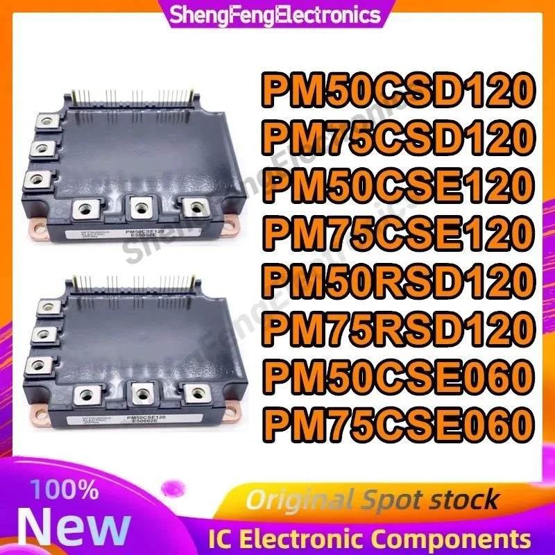 

PM50CSD120 PM75CSD120 PM50CSE120 PM75CSE120 PM50RSD120 PM75RSD120 PM50CSE060 PM75CSE060 Новый оригинал на складе