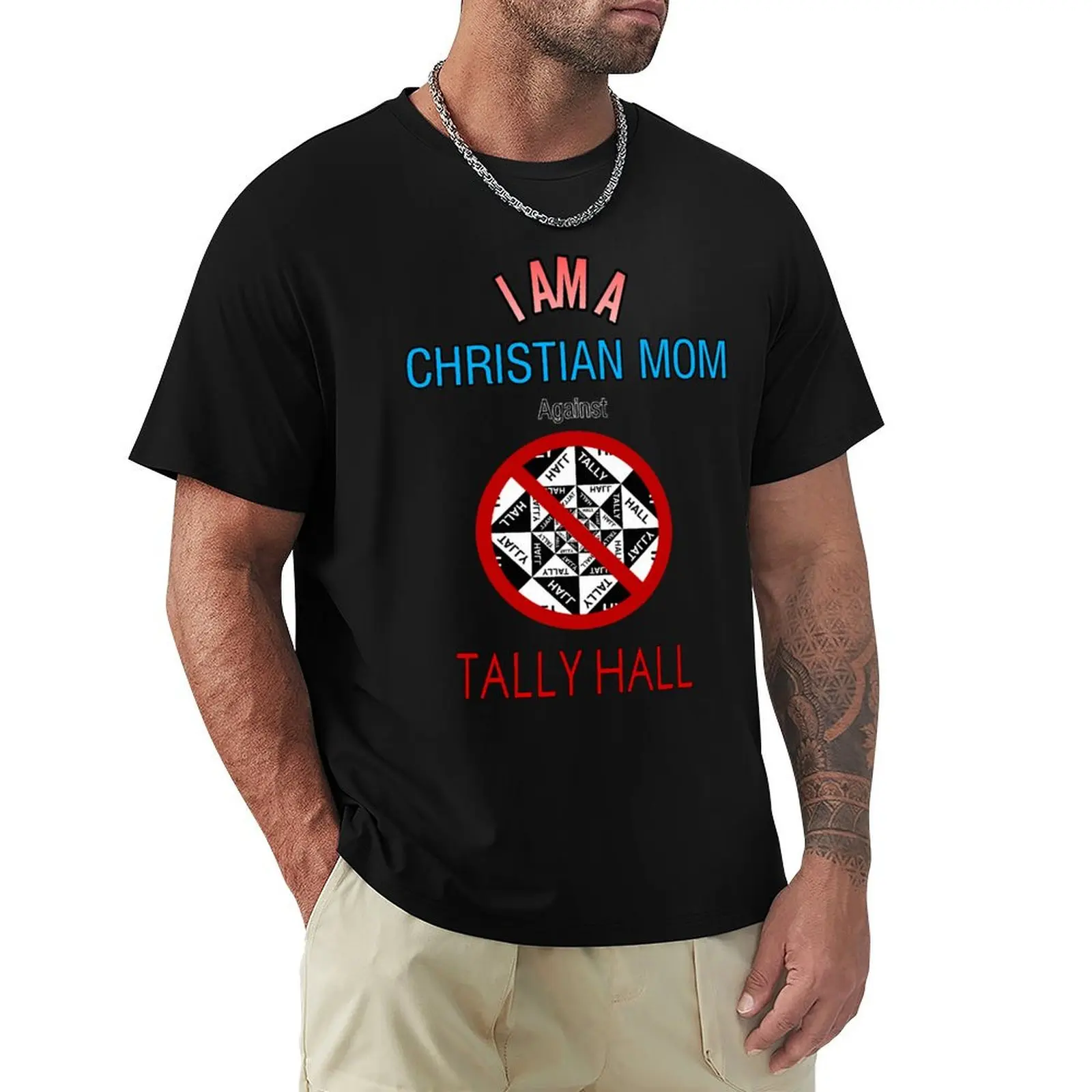 Christian Moms against Tally Hall T-Shirt man t shirts for men T-Shirt