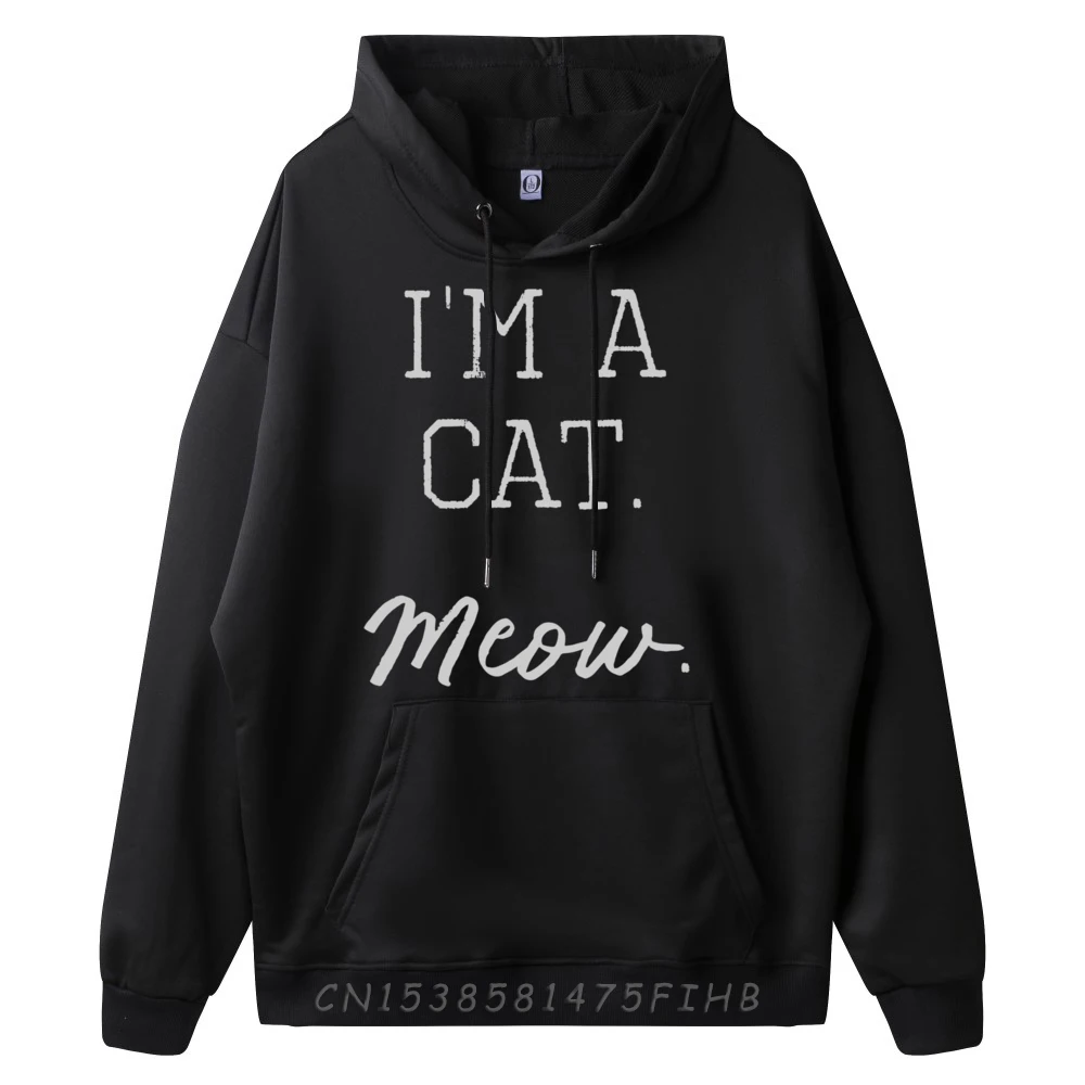 I m a Cat Meow Funny Lazy Costume New Hoodies Long Sleeve Hoodie Men Harajuku Men Christmas Sweater Long Sleeve