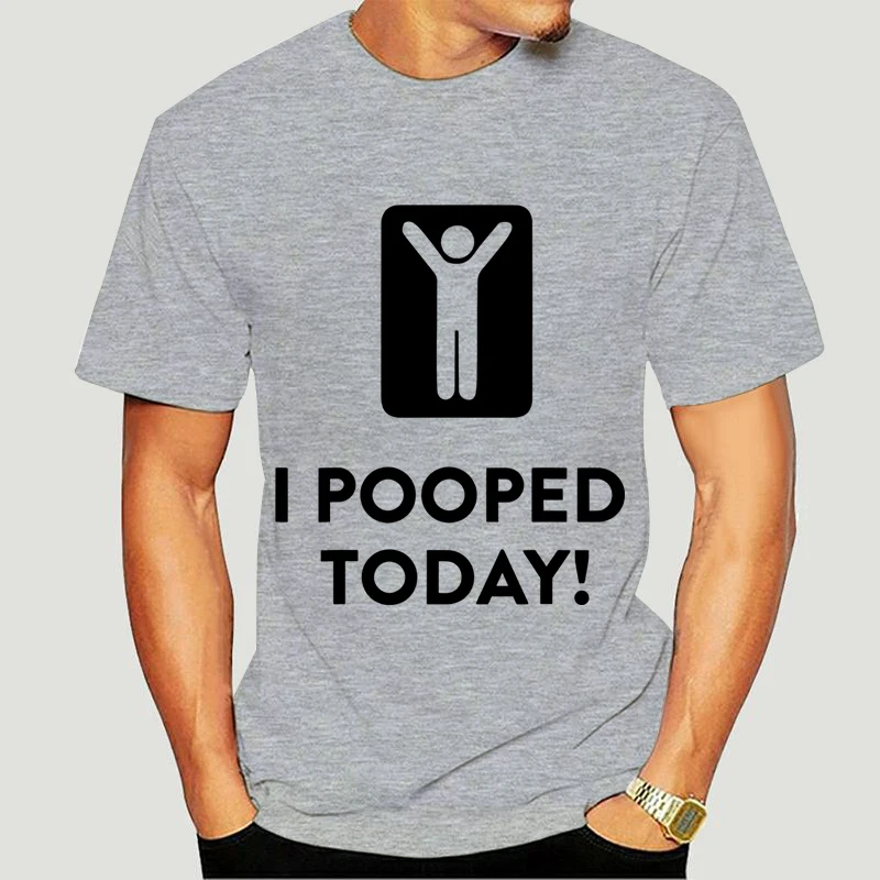 T Shirt Men I Pooped Today T Shirt Gift Funny Offensive Print Men\'s T-shirts Harajuku Streetwear Short Sleeve Oversized T Shirt