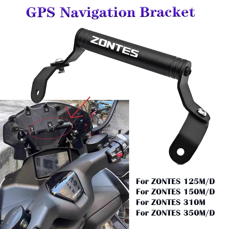 For ZONTES 125M 125D 150M 150D 310M 350M 350D 125 150 310 350 M m 125d 150d Phone Support Holder GPS Navigation Mount Bracket