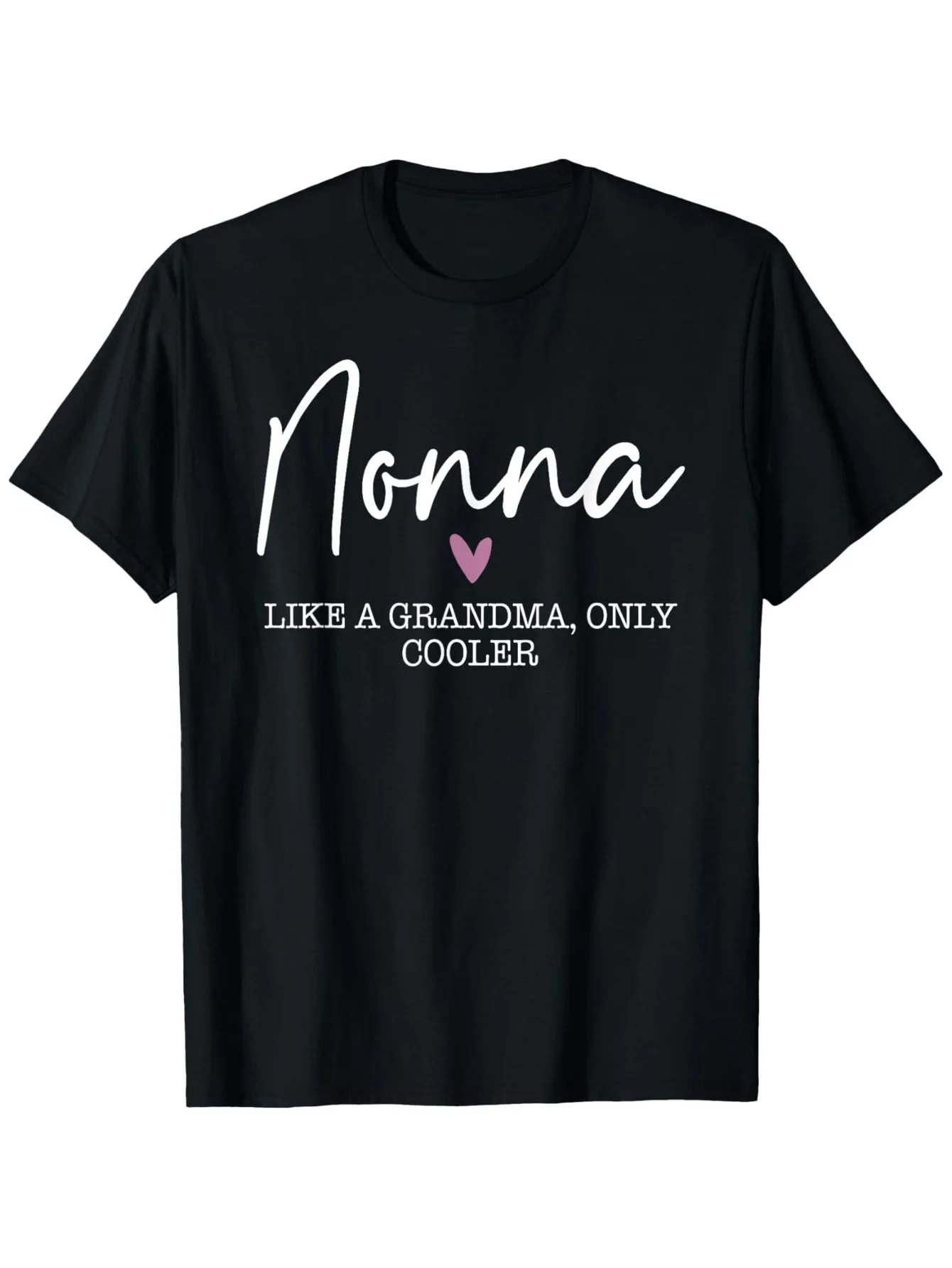 

Nonna Like A Grandma Only Cooler Heart Graphic T-Shirt - 100% Cotton Casual Unisex Tee, Breathable Everyday Shirt,