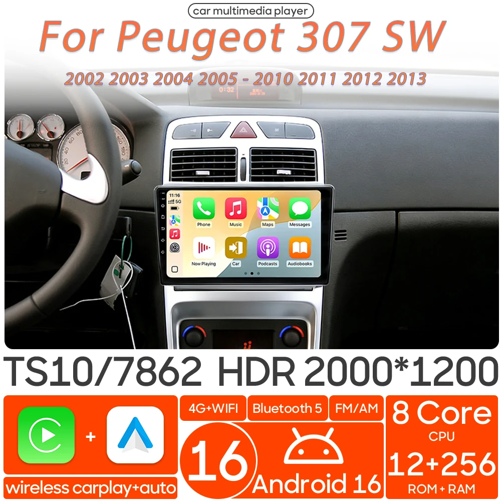 Android 16 For Peugeot 307 SW 2002 - 2013 Car Multimedia Player Carplay Auto Radio Video 4G Wifi Navigation GPS Head Unit 2DIN